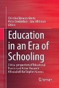 Education in an Era of Schooling: Critical Perspectives of Educational Practice and Action Research. a Festschrift for Stephen Kemmis