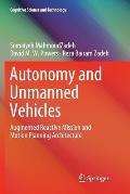 Autonomy and Unmanned Vehicles: Augmented Reactive Mission and Motion Planning Architecture