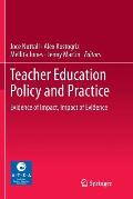 Teacher Education Policy and Practice: Evidence of Impact, Impact of Evidence