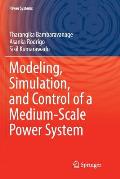 Modeling, Simulation, and Control of a Medium-Scale Power System