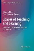 Spaces of Teaching and Learning: Integrating Perspectives on Research and Practice