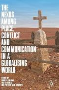 The Nexus Among Place, Conflict and Communication in a Globalising World