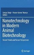 Nanotechnology in Modern Animal Biotechnology: Recent Trends and Future Perspectives