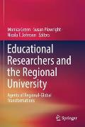 Educational Researchers and the Regional University: Agents of Regional-Global Transformations