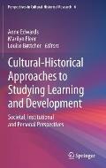 Cultural-Historical Approaches to Studying Learning and Development: Societal, Institutional and Personal Perspectives