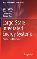Large-Scale Integrated Energy Systems: Planning and Operation