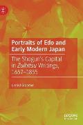 Portraits of EDO and Early Modern Japan: The Shogun's Capital in Zuihitsu Writings, 1657-1855