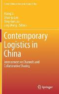 Contemporary Logistics in China: Interconnective Channels and Collaborative Sharing