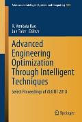 Advanced Engineering Optimization Through Intelligent Techniques: Select Proceedings of Aeotit 2018