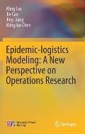 Epidemic-Logistics Modeling: A New Perspective on Operations Research