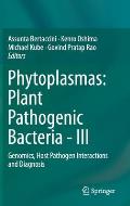 Phytoplasmas: Plant Pathogenic Bacteria - III: Genomics, Host Pathogen Interactions and Diagnosis