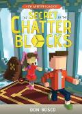 The Secret of The Chatter Blocks: A Toy Mystery Gamebook