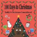 100 Days to Christmas: Teddy's Christmas Countdown!