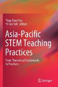 Asia-Pacific Stem Teaching Practices: From Theoretical Frameworks to Practices
