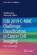 Isbi 2019 C-Nmc Challenge: Classification in Cancer Cell Imaging: Select Proceedings