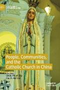People, Communities, and the Catholic Church in China