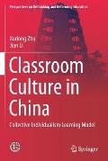 Classroom Culture in China: Collective Individualism Learning Model