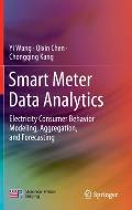 Smart Meter Data Analytics: Electricity Consumer Behavior Modeling, Aggregation, and Forecasting