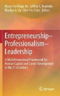 Entrepreneurship-Professionalism-Leadership: A Multidimensional Framework for Human Capital and Career Development in the 21st Century