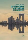 The State of China's State Capitalism: Evidence of Its Successes and Pitfalls