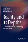 Reality and Its Depths: A Conversation Between Savita Singh and Roy Bhaskar