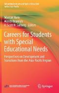 Careers for Students with Special Educational Needs: Perspectives on Development and Transitions from the Asia-Pacific Region