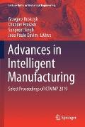 Advances in Intelligent Manufacturing: Select Proceedings of Icfmmp 2019