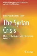 The Syrian Crisis: Effects on the Regional and International Relations
