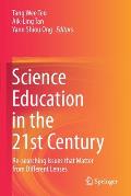 Science Education in the 21st Century: Re-Searching Issues That Matter from Different Lenses