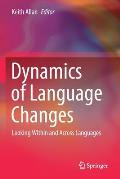 Dynamics of Language Changes: Looking Within and Across Languages