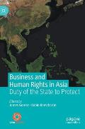 Business and Human Rights in Asia: Duty of the State to Protect