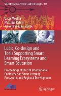 Ludic, Co-Design and Tools Supporting Smart Learning Ecosystems and Smart Education: Proceedings of the 5th International Conference on Smart Learning