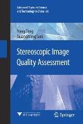 Stereoscopic Image Quality Assessment