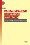 Communication, Civilization and China: Discovering the Tang Dynasty (618-907)