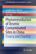 Phytoremediation of Arsenic Contaminated Sites in China: Theory and Practice