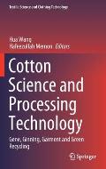 Cotton Science and Processing Technology: Gene, Ginning, Garment and Green Recycling