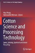 Cotton Science and Processing Technology: Gene, Ginning, Garment and Green Recycling