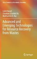 Advanced and Emerging Technologies for Resource Recovery from Wastes