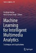 Machine Learning for Intelligent Multimedia Analytics: Techniques and Applications