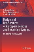 Design and Development of Aerospace Vehicles and Propulsion Systems: Proceedings of Sarod 2018