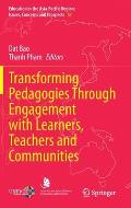 Transforming Pedagogies Through Engagement with Learners, Teachers and Communities