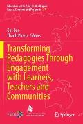 Transforming Pedagogies Through Engagement with Learners, Teachers and Communities