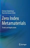 Zero Index Metamaterials: Trends and Applications