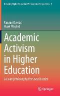Academic Activism in Higher Education: A Living Philosophy for Social Justice