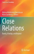 Close Relations: Family, Kinship, and Beyond