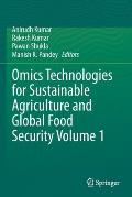 Omics Technologies for Sustainable Agriculture and Global Food Security Volume 1