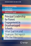 Principal Leadership for Parent Engagement in Disadvantaged Schools: What Qualities and Strategies Distinguish Effective Principals?
