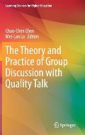 The Theory and Practice of Group Discussion with Quality Talk