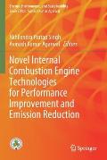 Novel Internal Combustion Engine Technologies for Performance Improvement and Emission Reduction