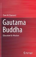 Gautama Buddha: Education for Wisdom